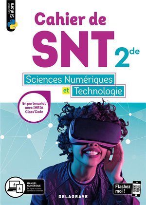 Cahier des sciences numeriques et technologie (snt) 2de (2020) - cahier eleve