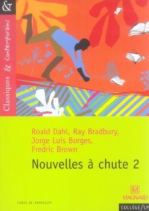 Nouvelles a chute 2 - classiques et contemporains