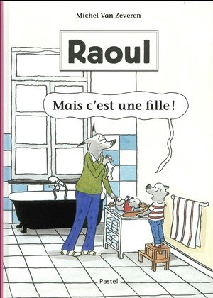 Raoul - mais c'est une fille !