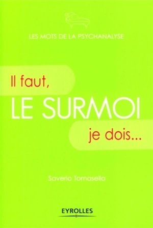 Le surmoi - il faut, je dois...