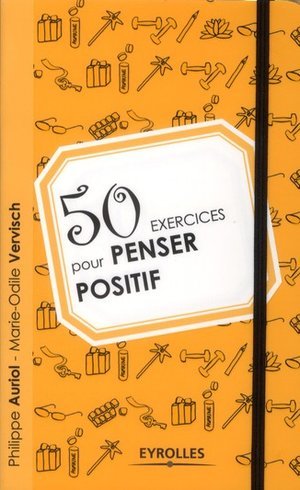 50 exercices pour penser positif