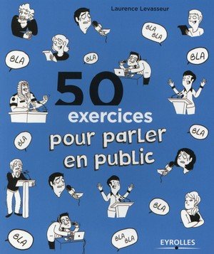 50 exercices pour parler en public