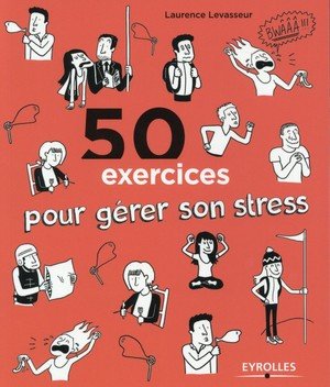 50 exercices pour gerer son stress