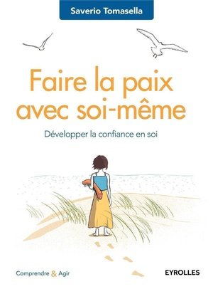 Faire la paix avec soi-meme - developper la confiance en soi.