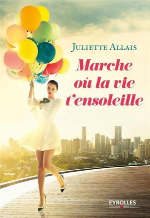 Marche ou la vie t'ensoleille