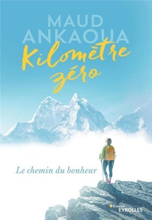 Kilometre zero - le chemin du bonheur