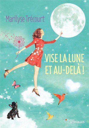 Vise la lune et au-dela !