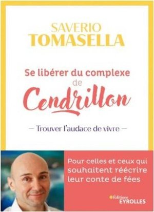 Se liberer du complexe de cendrillon - trouver l'audace de vivre