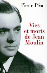 Vies et morts de jean moulin