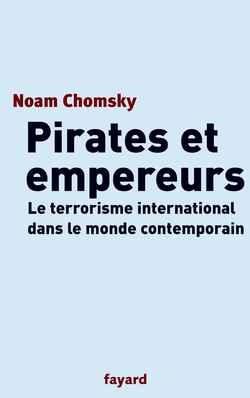 Pirates et empereurs - le terrorisme international dans le monde contemporain