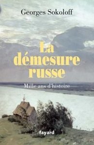 La demesure russe.mille ans d'histoire