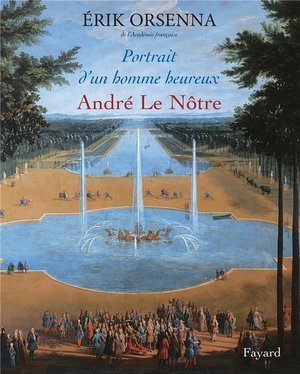 Portrait d'un homme heureux (album) - andre le notre 1613-1700