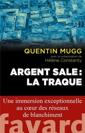 Argent sale : la traque