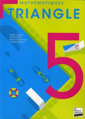 Triangle mathematiques 5e ed. 2010 - manuel de l'eleve (format compact)