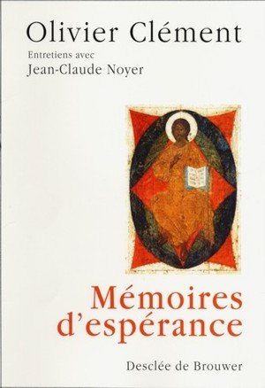 Memoires d'esperance - entretiens avec jean-claude noyer