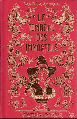 Vampyria america - livre 1 le tombeau des immortels - edition collector