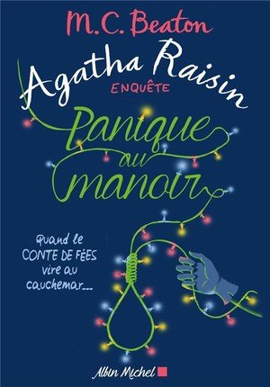 Agatha raisin enquete - t10 - agatha raisin enquete 10 - panique au manoir - quand le conte de fees