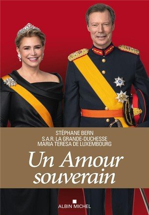 Un amour souverain - 40 ans au service du luxembourg