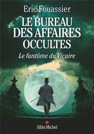 Le bureau des affaires occultes - tome 2 - le fantome du vicaire