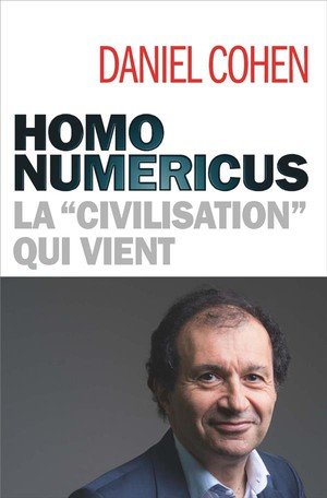 Homo numericus - la 'civilisation' qui vient