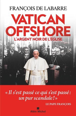 Vatican offshore - l'argent noir de l'eglise