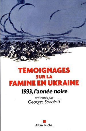 Temoignages sur la famine en ukraine (edition 2022) - 1933, l'annee noire