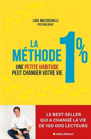 La methode 1% - une petite habitude pour changer de vie