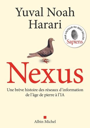 Nexus (version francaise) - une breve histoire des reseaux d'information, de l'age de pierre a l'ia