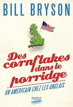 Des cornflakes dans le porridge - un americain chez les anglais