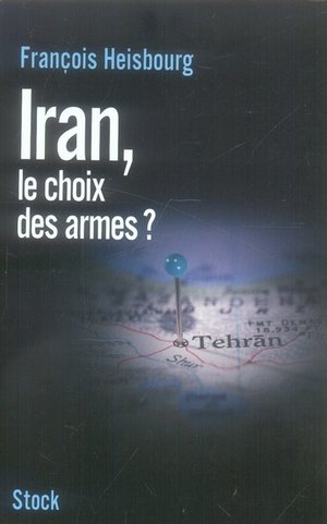 Iran, le choix des armes