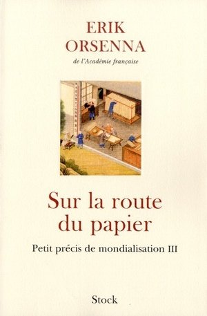 Sur la route du papier - petit precis de mondialisation iii