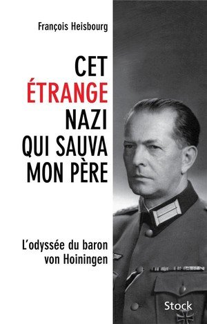 Cet etrange nazi qui sauva mon pere