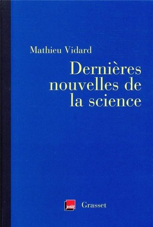 Dernieres nouvelles de la science - coedition avec france inter