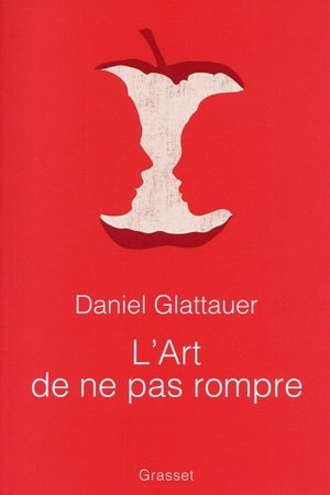 L'art de ne pas rompre - traduit de l'allemand (autriche) par anne-sophie anglaret