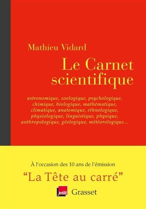 Le carnet scientifique - astronomique, zoologique, psychologique et autres iques - en coedition avec