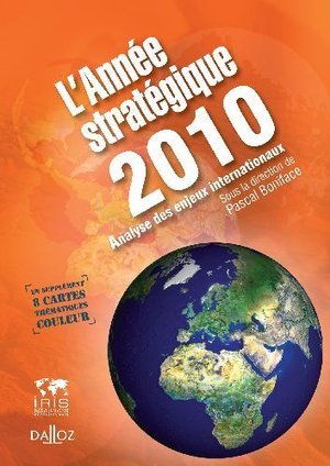 L'annee strategique 2010. analyse des enjeux internationaux