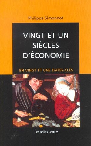 Vingt et un siecles d'economie - en vingt et une dates-cles