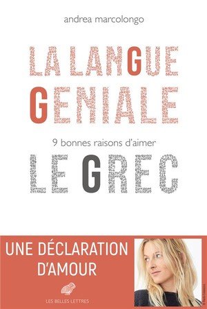 La langue geniale - 9 bonnes raisons d'aimer le grec