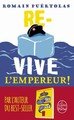 Re-vive l'Empereur!