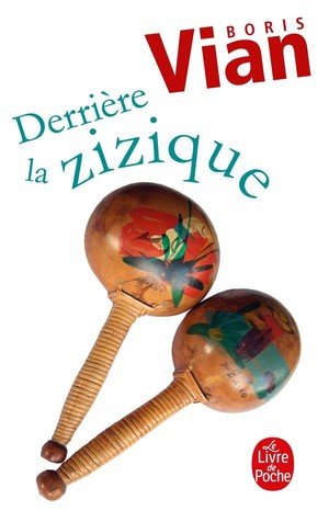 Derriere la zizique