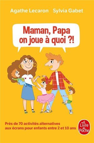 Maman, papa, on joue a quoi ?