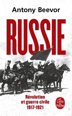 Beevor: Russie - Révolution et guerre civile (1917-1921)