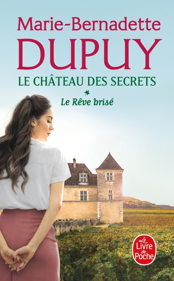 Le reve brise (le chateau des secrets, tome 1)