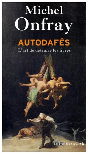 Autodafes - l'art de detruire les livres