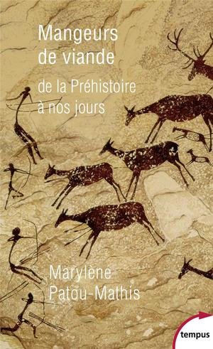 Mangeurs de viande - de la prehistoire a nos jours