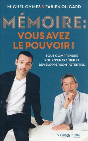 Memoire : vous avez le pouvoir ! - tout comprendre pour s'entrainer et developper son potentiel