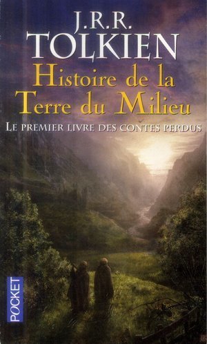 Histoire de la terre du milieu - le premier livre des contes perdus - vol01