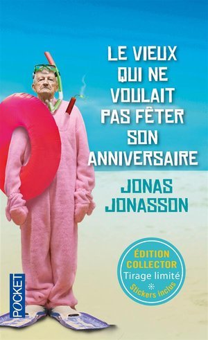 Le vieux qui ne voulait pas feter son anniversaire - collector