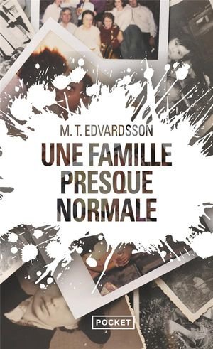 Une famille presque normale