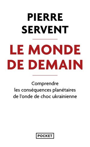 Le monde de demain - comprendre les consequences planetaires de l'onde de choc ukrainienne